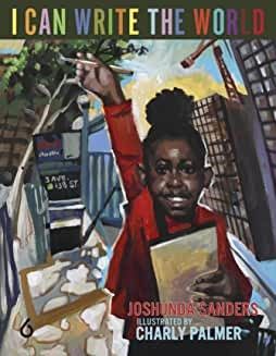 I Write the World by alumna Joshunda Sanders '96 is one of many children's books that are useful in DEI work.